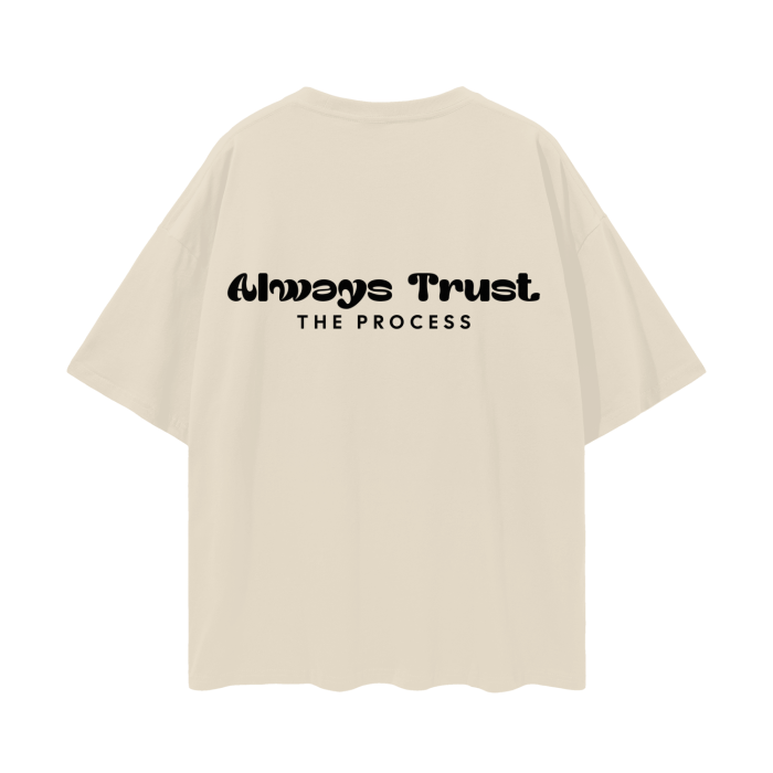 Always Trust The Process - Tee