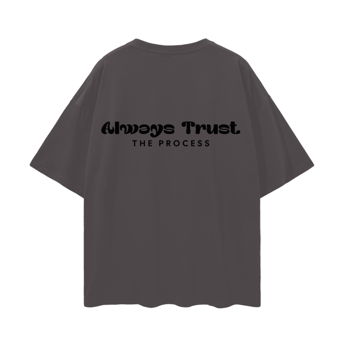 Always Trust The Process - Tee